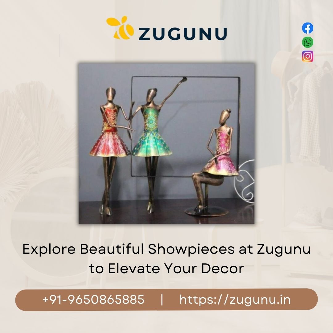 Explore Beautiful Showpieces at Zugunu to Elevate Your Decor