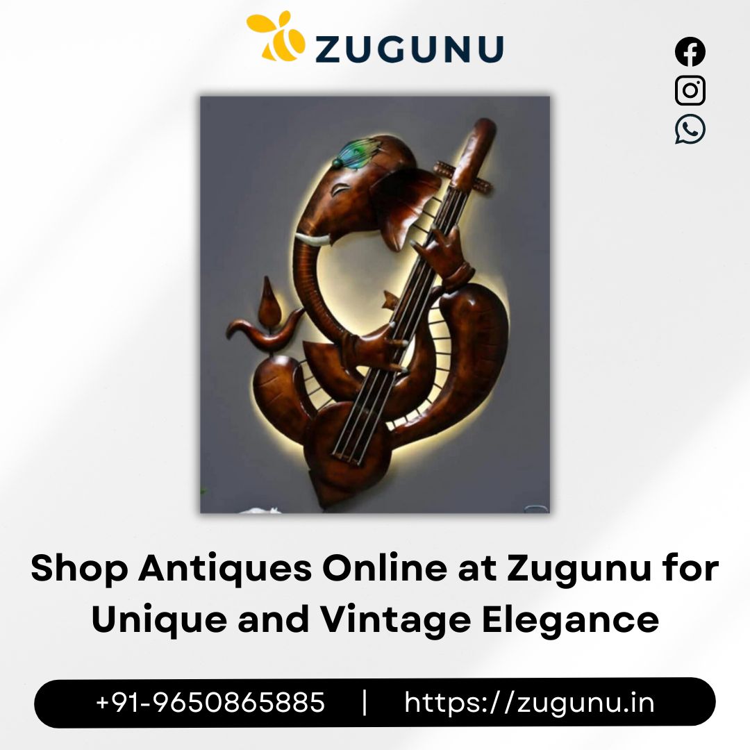 Shop Antiques at Zugunu for Unique and Vintage Elegance